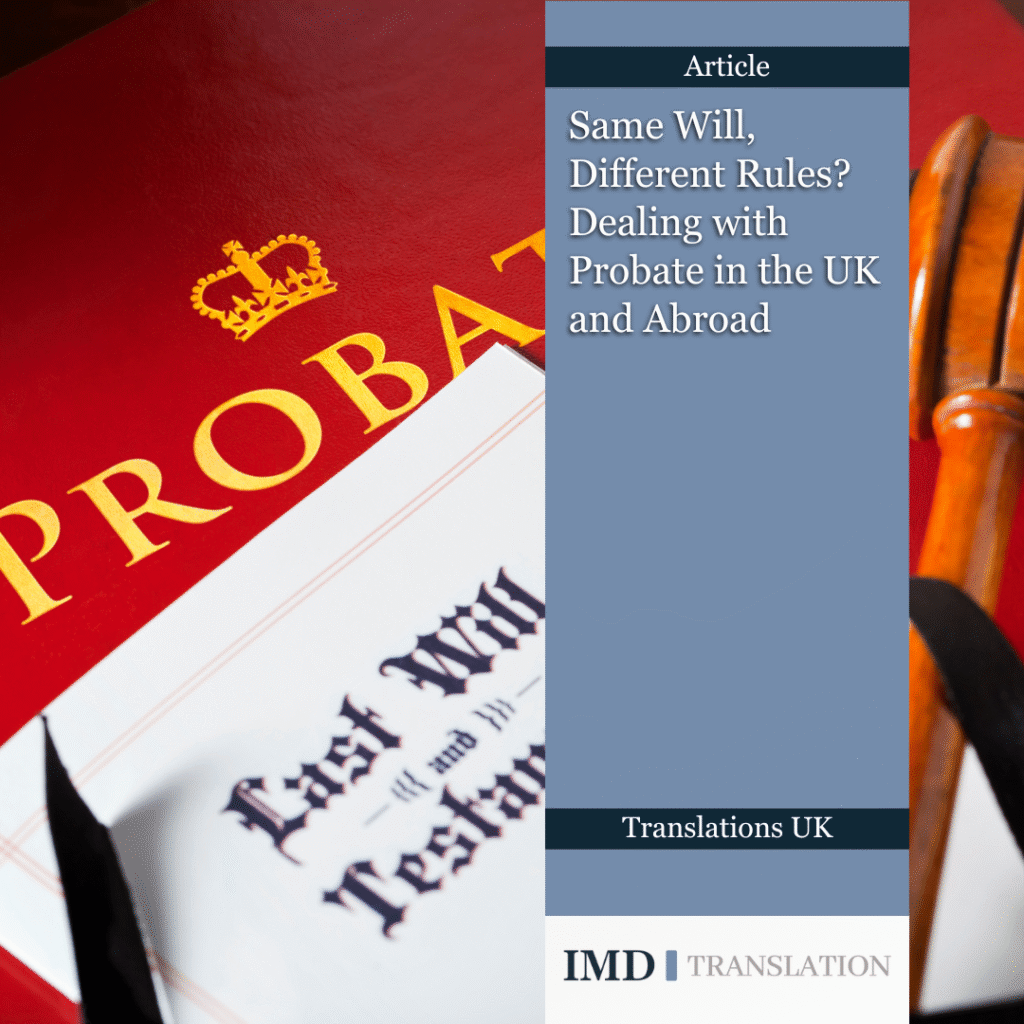 Same Will, Different Rules? Dealing with Probate in the UK and Abroad