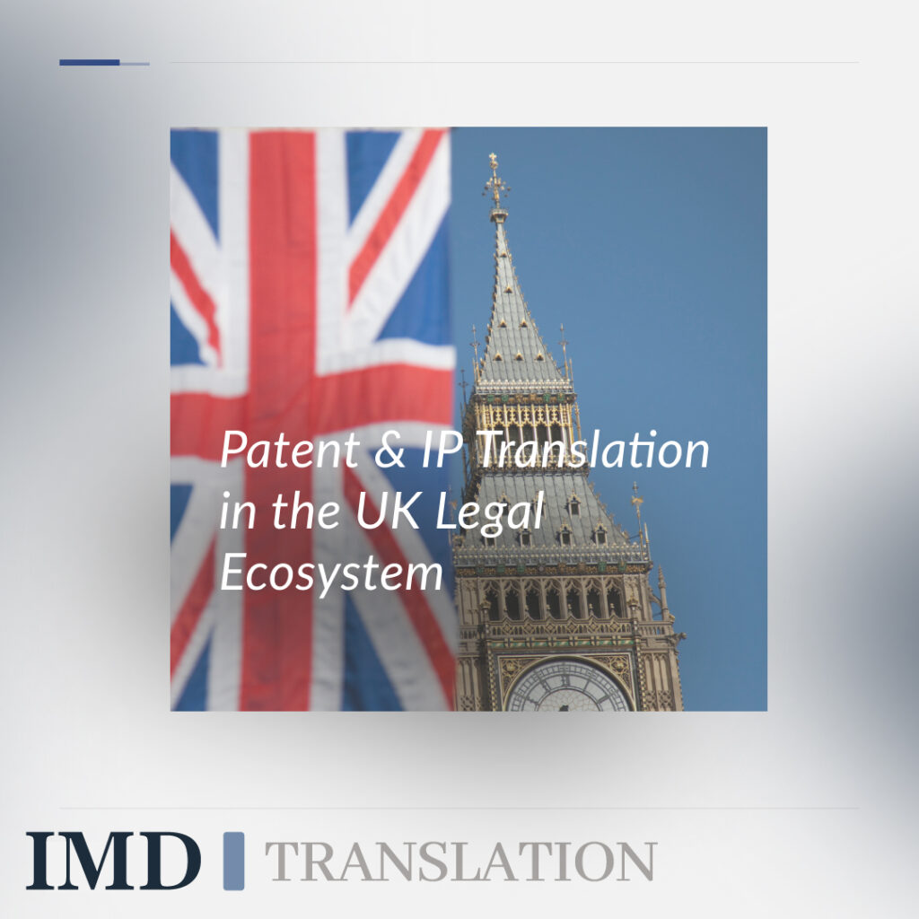 Patent & IP Translation in the UK Legal Ecosystem