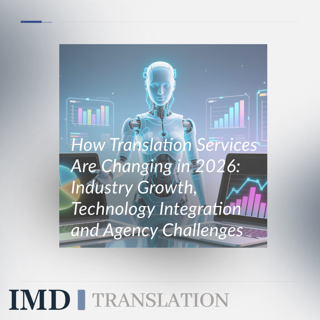How Translation Services Are Changing in 2026: Industry Growth, Technology Integration and Agency Challenges