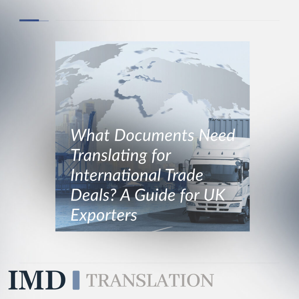 What Documents Need Translating for International Trade Deals? A Guide for UK Exporters
